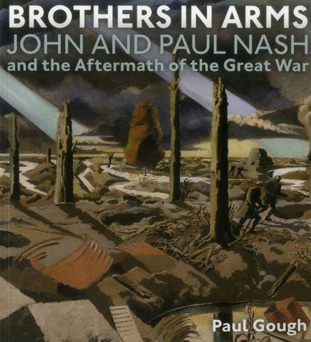 Cover image of a book – Brothers in arms. John and Paul Nash and the aftermath of the Great War by Paul Gough
